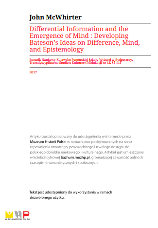 Differential Information and the Emergence of Mind Developing Bateson's Ideas on Difference, Mind, and Epistemology by John McWhirter